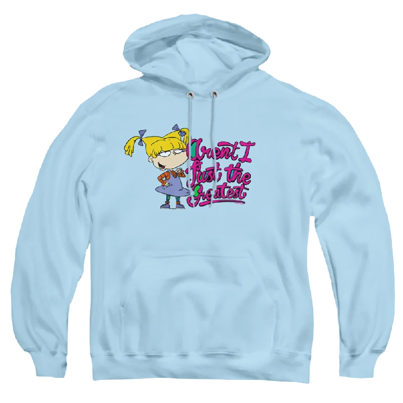 fleece hoodieRugrats Angelica Aren’T I Just The Greatest - Pullover Hoodie